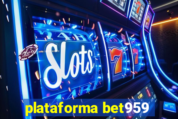 plataforma bet959